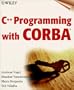 C++ Programming with CORBA(r)