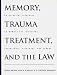 Search : Memory, Trauma Treatment, and the Law (Norton Professional Books)