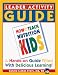 LEADER/ACTIVITY GUIDE: A Companion to How to Teach Nutrition to Kids