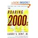 The Roaring 2000s: Building The Wealth And Lifestyle You Desire In The Greatest Boom In History