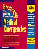 Everything You Need to Know About Medical Emergencies (Everything You Need to Know)