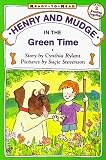 Henry And Mudge In The Green Time