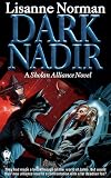 Dark Nadir (Norman, Lisanne. Sholan Alliance.)