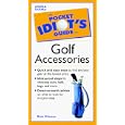 The Pocket Idiot's Guide to Golf Accessories by Mintzer
