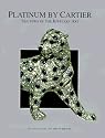 Platinum by Cartier: Triumphs of the Jewelers' Art