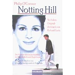 Notting Hill. Der Roman zum Film mit Julia Roberts & Hugh Grant