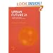 Urban Future 21: A Global Agenda for Twenty-first Century Cities