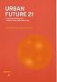Urban Future 21: A Global Agenda for Twenty-First Century Cities