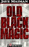 Old Black Magic (Robin Miller Mystery, Number 6)