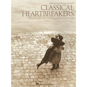 Classical Heartbreakers - The Most Moving Classical Music of All Time - Piano Solo Songbook
