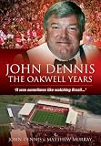 John Dennis : the Oakwell years : 'It was sometimes like watching Brazil ...'