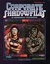 Corporate Shadowfiles: A Shadowrun Sourcebook (Shadowrun 7113)