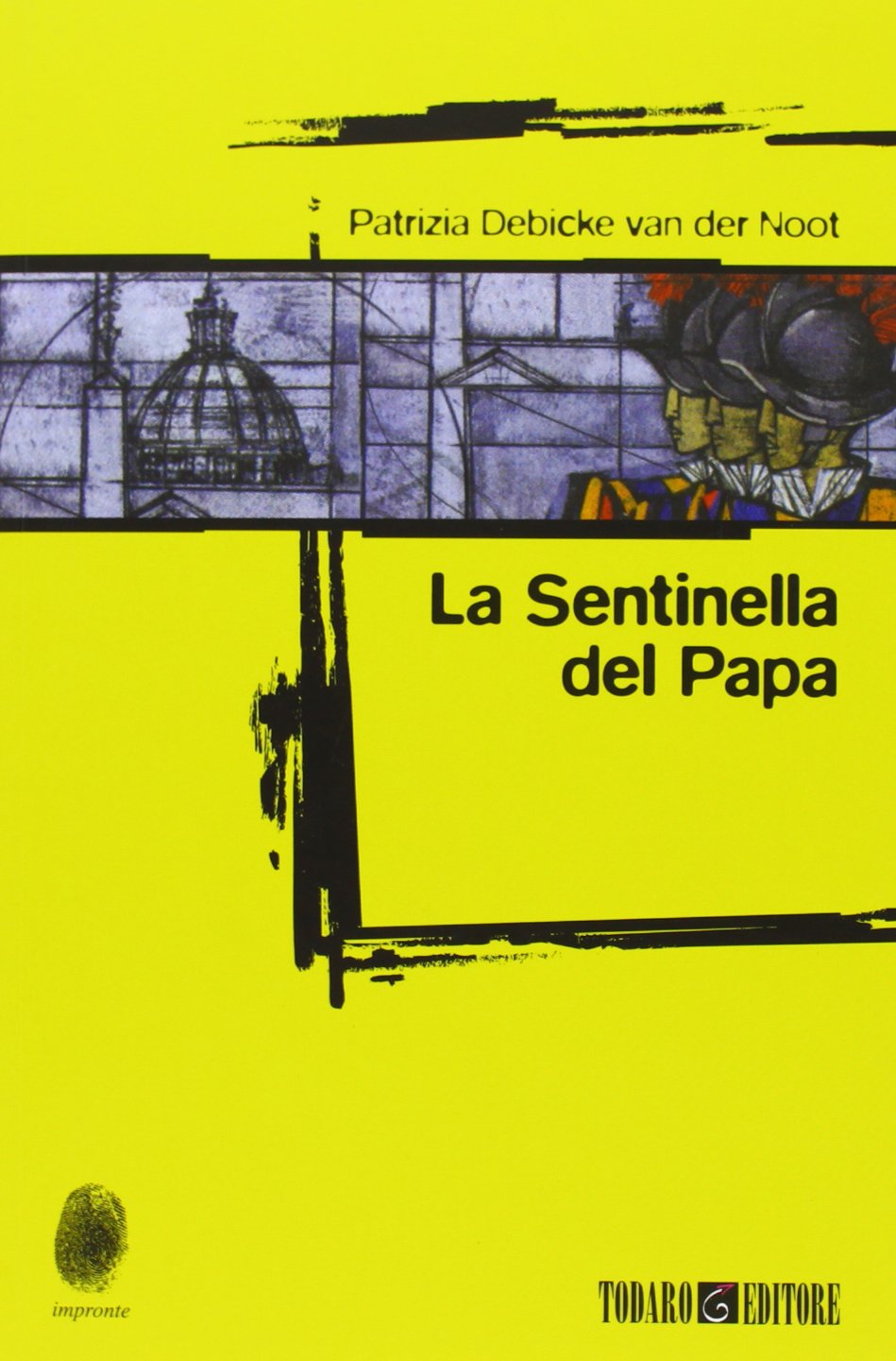 La sentinella del papa – Patrizia Debicke Van der Noot