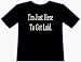 I'M JUST HERE TO GET LAID T-SHIRT