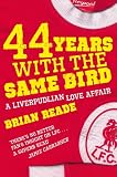 44 Years With the Same Bird: A Liverpudlian Love Affair