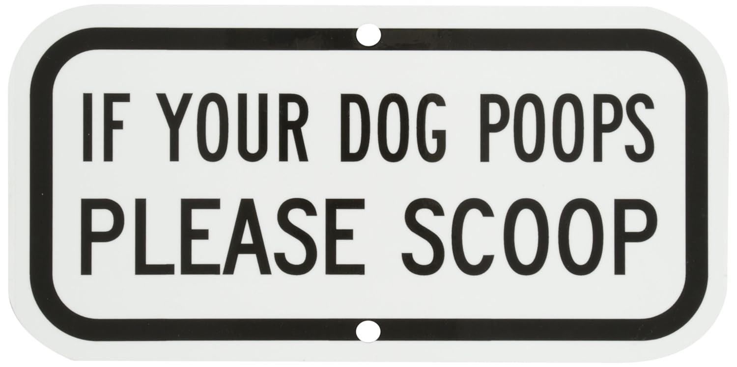 SmartSign Aluminum Sign, Legend "If Your Dog Poops Please Scoop", 6