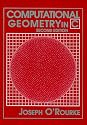 Computational Geometry in C (Cambridge Tracts in Theoretical Computer Science)