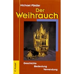 Der Weihrauch: Geschichte, Bedeutung, Verwendung