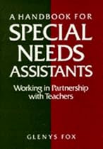 A Handbook for Special Needs Assistants: Working in Partnership with Teachers