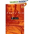 Fire: From "A Journal of Love" The Unexpurgated Diary of Ana�s Nin, 1934-1937