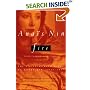 Fire: From "A Journal of Love" The Unexpurgated Diary of Ana�s Nin, 1934-1937