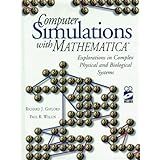 computer simulations with mathematica explorations in complex physical and biological systems telos the electronic