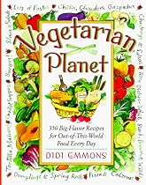 Vegetarian Planet: 350 Big-Flavor Recipes for Out-of-this World Food Every Day