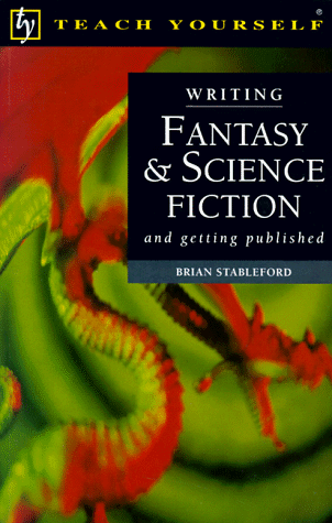 Writing Fantasy and Science Fiction: And Getting Published (Teach Yourself)