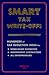 Smart Tax Write-Offs: Hundreds of Tax Deduction Ideas for Home-Based Businesses, Independent Contractors, All Entrepreneurs