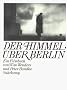 Der Himmel �ber Berlin: Ein Filmbuch
