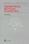 Geometrical Methods in Robotics (Monographs in Computer Science)