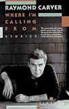 Where Im Calling From: Selected Stories