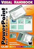 PowerPoint für Windows 95. Visual Handbook. Praktisch, übersichtlich, komplett in Farbe