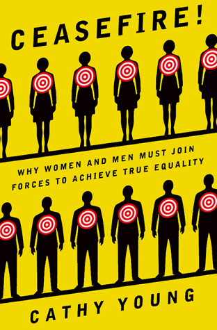 Ceasefire!: Why Women and Men Must Join Forces to Achieve True Equality