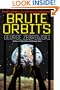 Brute Orbits