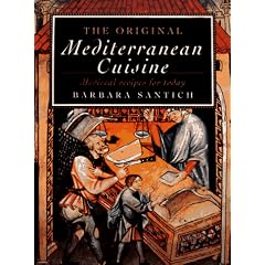 The Original Mediterranean Cuisine: Medieval Recipes for Today