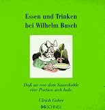 Essen und Trinken bei Wilhelm Busch: Dass sie von dem Sauerkohle eine Portion sich hole