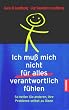 Ich mu� mich nicht f�r alles verantwortlich f�hlen
