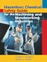 Hazardous Chemical Safety Guide for the Machining and Metalworking Industries