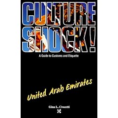 Culture Shock!: A Guide to Customs and Etiquette: United Arab Emirates (Culture Shock - Guides)