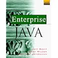 Enterprise Java: Where, How, When (And When Not) to Apply Java... by Jeffrey Savit, Sean Wilcox, and Bhuvana Jayaraman