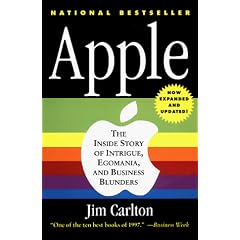 Apple: The inside Story of Intrigue, Egomania and Business