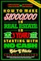 How to Make One Million Dollars in Real Estate in Three Years Starting With No Cash