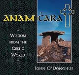 Anam Cara: Wisdom from the Celtic World