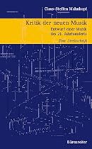 Kritik der neuen Musik: Entwurf einer Musik des 21. Jahrhunderts (German Edition)