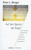 Auf den Spuren der Engel - Peter L. Berger