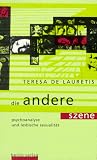 Produkt-Bild: Die andere Szene. Psychoanalyse und lesbische Sexualit&auml;t