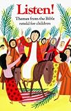 Listen!: Themes from the Bible Retold