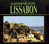 Faszinierende St�dte. Lissabon. Sonderausgabe - Renate E. Pfohl