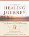 The Healing Journey: Your Journal of Self-Discovery (The Healing Journey Series)